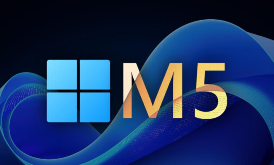 微软Windows 11 “Moment 5”更新全面推送,强化系统功能和稳定性