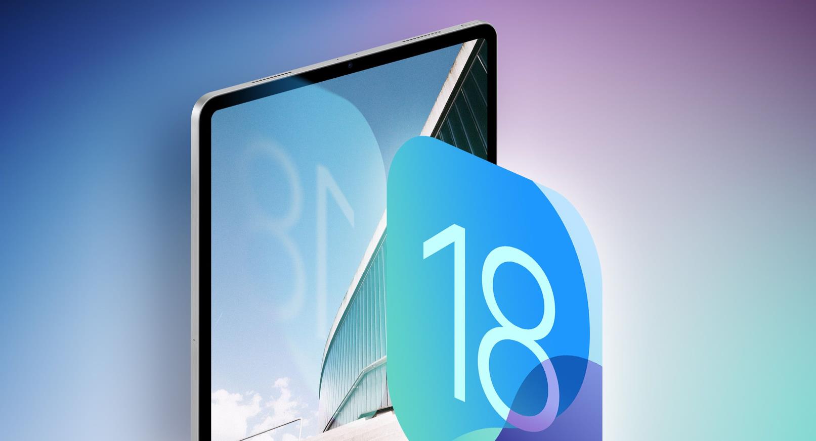 苹果iOS/iPadOS 18开发者预览版Beta 7发布:或为最终Beta版本