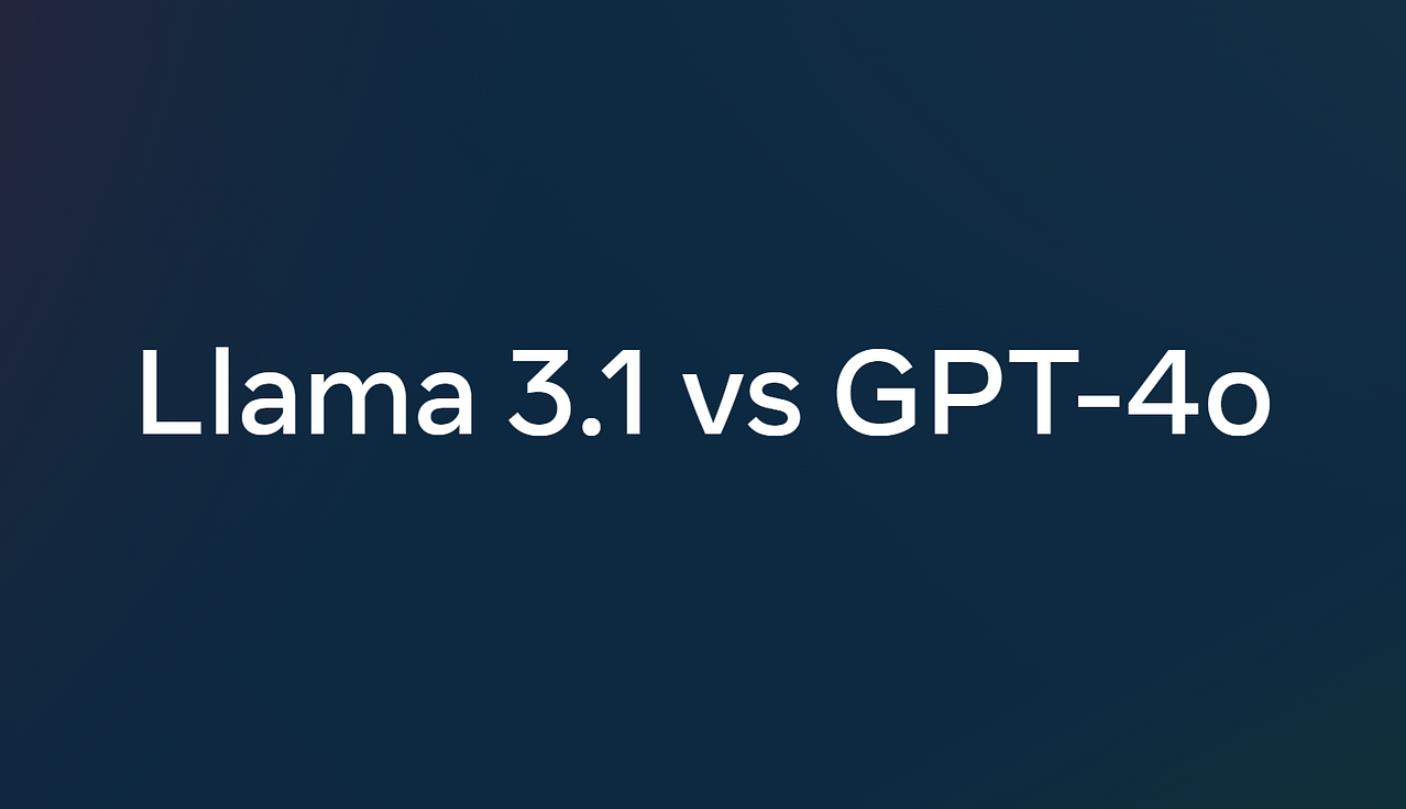 Llama 3.1 VS GPT-4o:性能与成本的深度较量